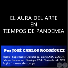 EL AURA DEL ARTE EN TIEMPOS DE PANDEMIA - Por JOSÉ CARLOS RODRÍGUEZ - Domingo, 22 de Noviembre de 2020